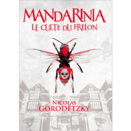 Mandarinia, le culte du frelon