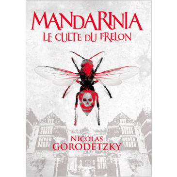 Mandarinia, le culte du frelon